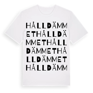 Hålldämmet ordlek t-shirt – ekologisk bomull t-shirt från Pinshirt