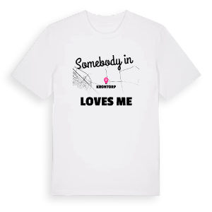 Någon i Krontorp älskar mig t-shirt – ekologisk bomull t-shirt från Pinshirt