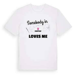 Någon i Perstorp älskar mig t-shirt – ekologisk bomull t-shirt från Pinshirt
