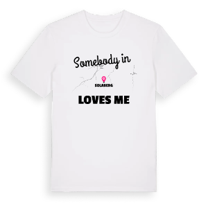 Någon i Solaberg älskar mig t-shirt – ekologisk bomull t-shirt från Pinshirt