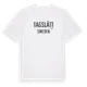 White t-shirt med Tagslätt i Sverige t-shirt