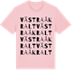 Pink Cotton t-shirt med Västra Åkralt ordlek t-shirt