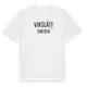 White t-shirt med Vikslätt i Sverige t-shirt