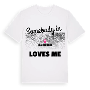 Någon i Lambersart älskar mig t-shirt – ekologisk bomull t-shirt från Pinshirt