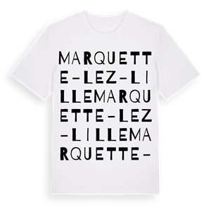 Marquette-lez-Lille ordlek t-shirt – ekologisk bomull t-shirt från Pinshirt