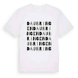 Daubringen ordlek t-shirt – ekologisk bomull t-shirt från Pinshirt