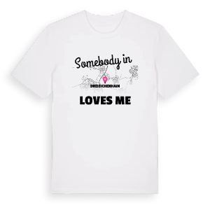 Någon i Dreieichenhain älskar mig t-shirt – ekologisk bomull t-shirt från Pinshirt