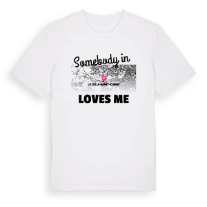 Någon i La Celle-Saint-Cloud älskar mig t-shirt – ekologisk bomull t-shirt från Pinshirt