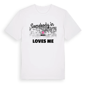 Någon i Massy älskar mig t-shirt – ekologisk bomull t-shirt från Pinshirt
