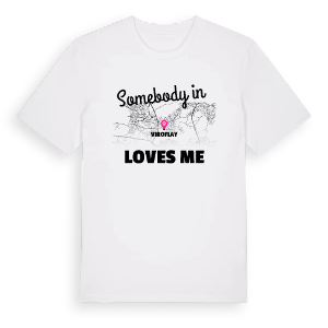 Någon i Viroflay älskar mig t-shirt – ekologisk bomull t-shirt från Pinshirt