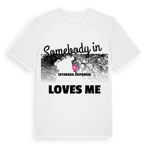 Någon i Istarska županija älskar mig t-shirt – ekologisk bomull t-shirt från Pinshirt
