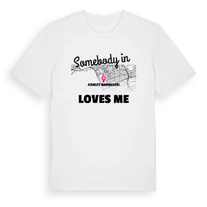 Någon i Adalet Mahallesi älskar mig t-shirt – ekologisk bomull t-shirt från Pinshirt