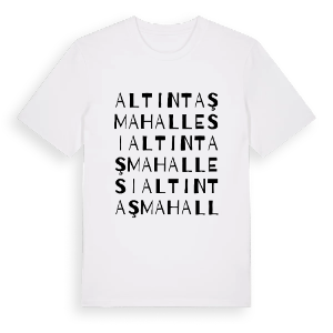 Altıntaş Mahallesi ordlek t-shirt – ekologisk bomull t-shirt från Pinshirt