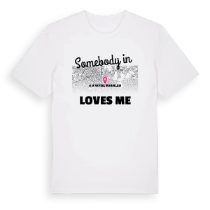 Någon i Aşık Veysel Mahallesi älskar mig t-shirt – ekologisk bomull t-shirt från Pinshirt