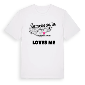 Någon i Donanmacı Mahallesi älskar mig t-shirt – ekologisk bomull t-shirt från Pinshirt