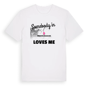 Någon i Gökdere Mahallesi älskar mig t-shirt – ekologisk bomull t-shirt från Pinshirt
