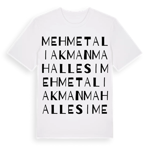Mehmet Ali Akman Mahallesi ordlek t-shirt – ekologisk bomull t-shirt från Pinshirt