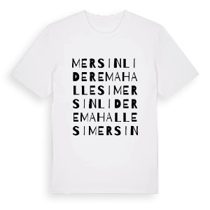 Mersinlidere Mahallesi ordlek t-shirt – ekologisk bomull t-shirt från Pinshirt