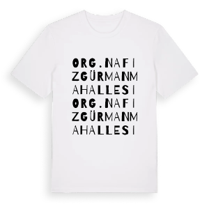 Org.Nafiz Gürman Mahallesi ordlek t-shirt – ekologisk bomull t-shirt från Pinshirt