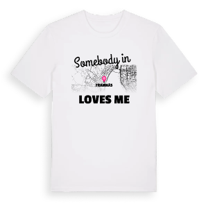 Någon i Framnäs älskar mig t-shirt – ekologisk bomull t-shirt från Pinshirt