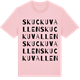 Pink Cotton t-shirt med Skuckuvallen ordlek t-shirt
