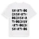 White t-shirt med Svarthögen ordlek t-shirt