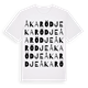 White t-shirt med Åkarödje ordlek t-shirt