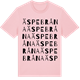 Pink Cotton t-shirt med Äspebråna ordlek t-shirt