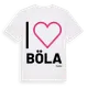 White t-shirt med Jag älskar Böla t-shirt stort tryck