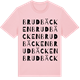 Pink Cotton t-shirt med Brudbäcken ordlek t-shirt