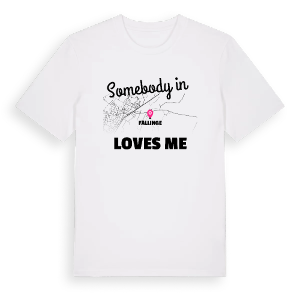 Någon i Fållinge älskar mig t-shirt – ekologisk bomull t-shirt från Pinshirt
