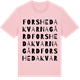 Pink Cotton t-shirt med Forsheda kvarnagård ordlek t-shirt