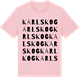 Pink Cotton t-shirt med Karlskog ordlek t-shirt