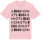 Pink Cotton t-shirt med Lönnhemmet ordlek t-shirt