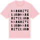 Pink Cotton t-shirt med Margretelund ordlek t-shirt