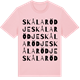 Pink Cotton t-shirt med Skålarödje ordlek t-shirt