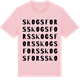 Pink Cotton t-shirt med Skogsfors ordlek t-shirt