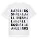 White t-shirt med Bjällingsmåla ordlek t-shirt