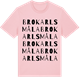 Pink Cotton t-shirt med Brokarlsmåla ordlek t-shirt