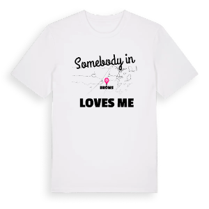 Någon i Bröms älskar mig t-shirt – ekologisk bomull t-shirt från Pinshirt
