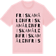Pink Cotton t-shirt med Friskamålen ordlek t-shirt