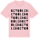 Pink Cotton t-shirt med Getgölen ordlek t-shirt