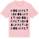 Pink Cotton t-shirt med Högahyltan ordlek t-shirt