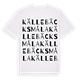 White t-shirt med Källebäcksmåla ordlek t-shirt