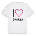 Jag älskar Örsåsa t-shirt stort tryck