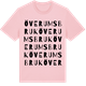 Pink Cotton t-shirt med Överums bruk ordlek t-shirt