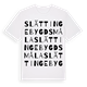 White t-shirt med Slättingebygdsmåla ordlek t-shirt