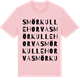 Pink Cotton t-shirt med Smörkullehorva ordlek t-shirt