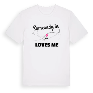 Någon i Ulu älskar mig t-shirt – ekologisk bomull t-shirt från Pinshirt