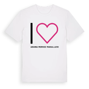 Jag älskar Abana Merkez Mahallesi t-shirt stort tryck – ekologisk bomull t-shirt från Pinshirt